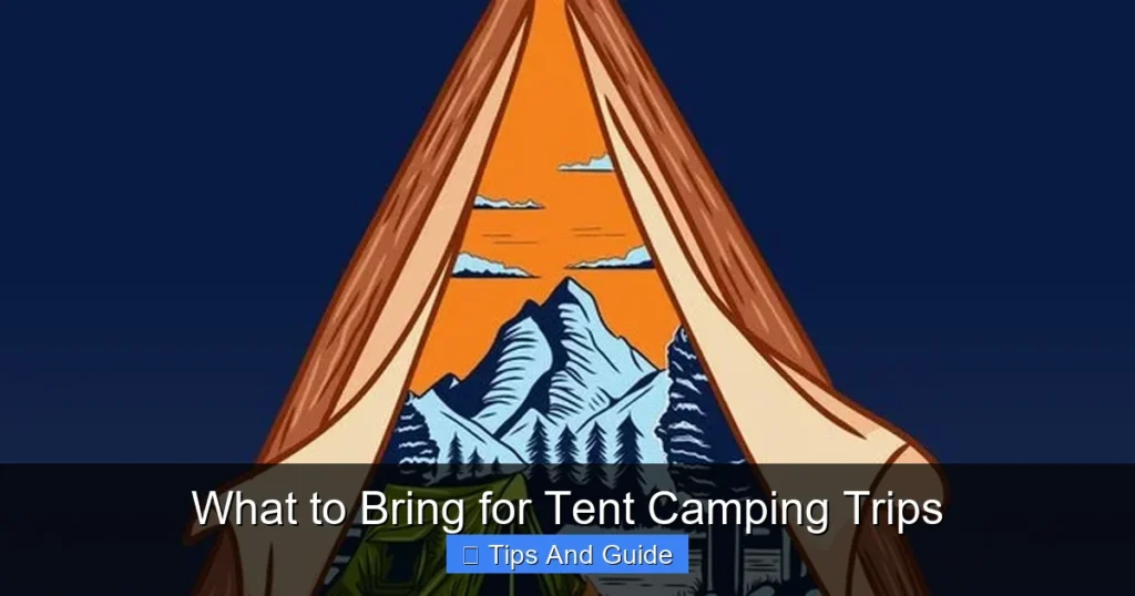 What to Bring for Tent Camping Trips