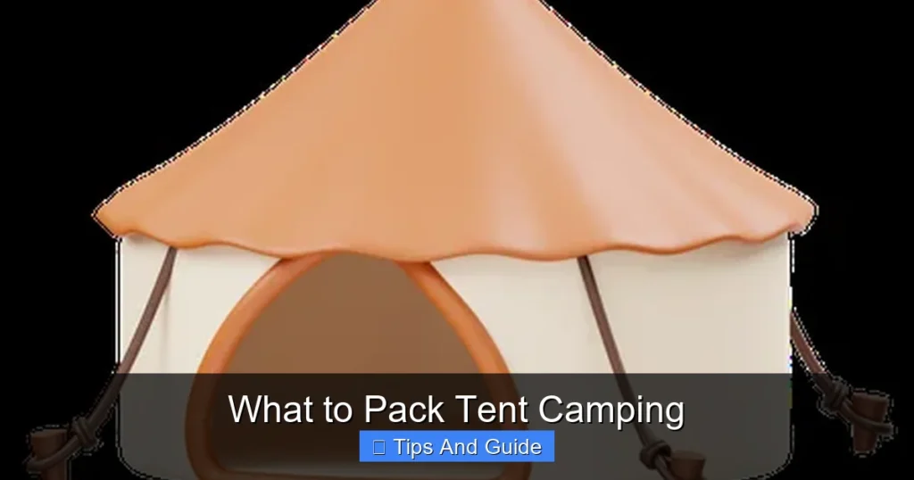 What to Pack Tent Camping What to Pack Tent Camping