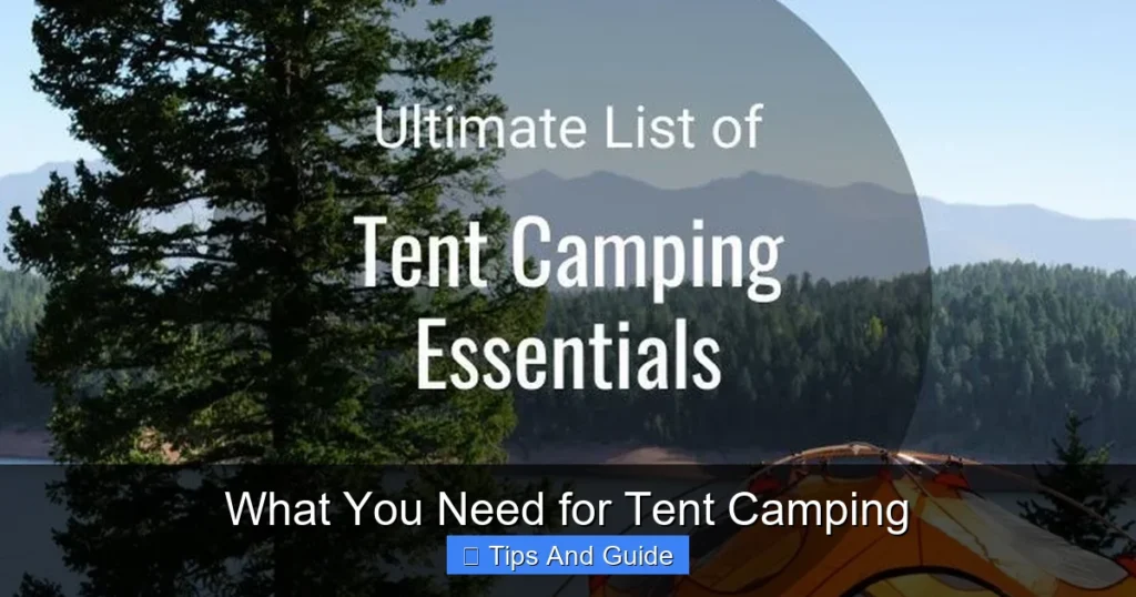 What You Need for Tent Camping What You Need for Tent Camping