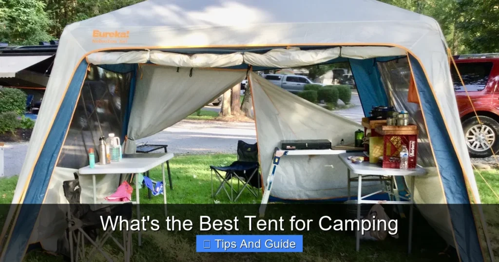 What’s the Best Tent for Camping What's the Best Tent for Camping