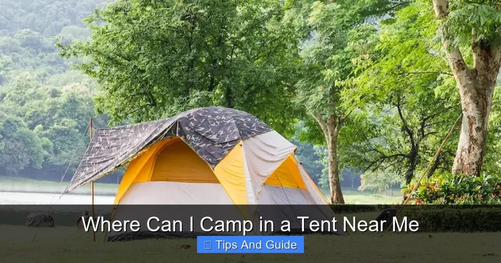 Where Can I Camp in a Tent Near Me Where Can I Camp in a Tent Near Me