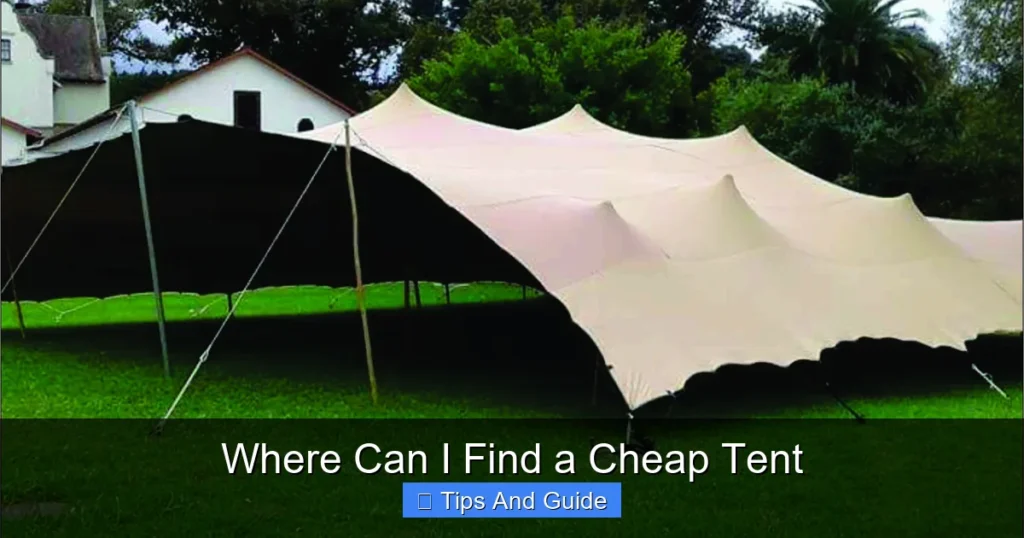Where Can I Find a Cheap Tent Where Can I Find a Cheap Tent