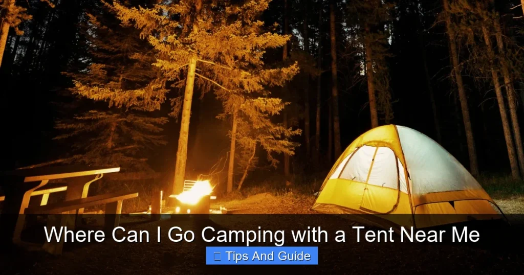 Where Can I Go Camping with a Tent Near Me