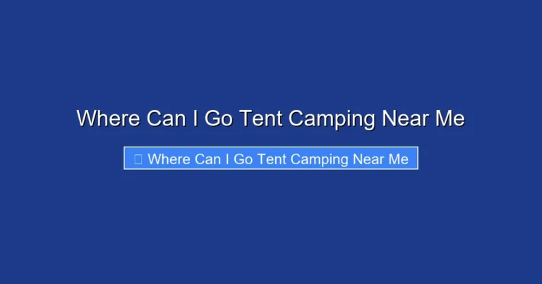 Where Can I Go Tent Camping Near Me