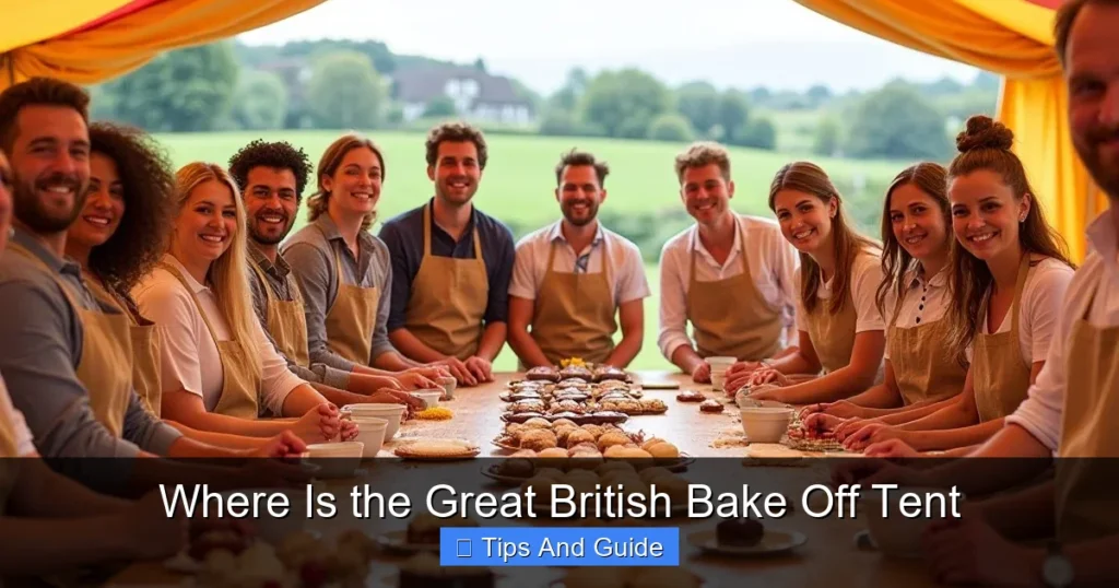 Where Is the Great British Bake Off Tent Where Is the Great British Bake Off Tent