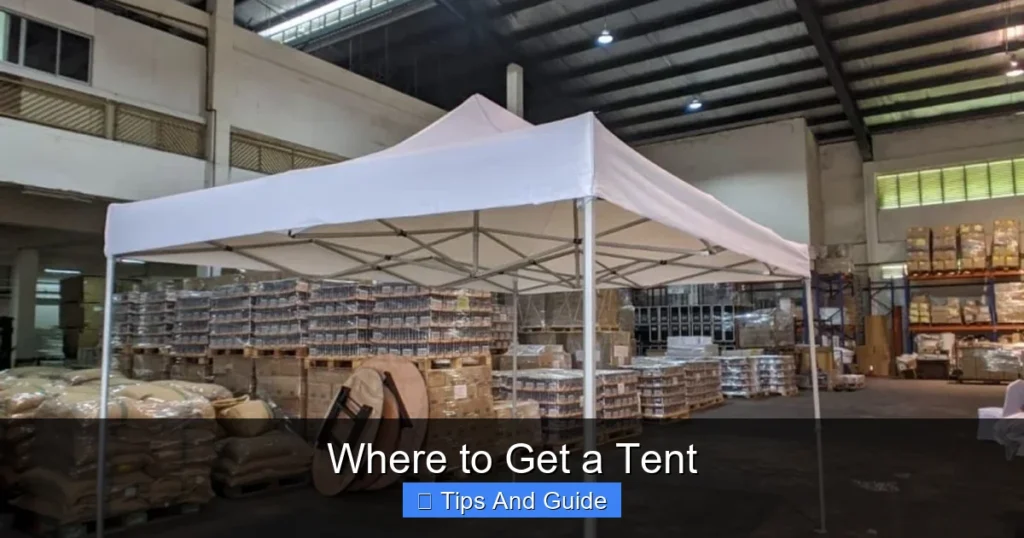 Where to Get a Tent Where to Get a Tent