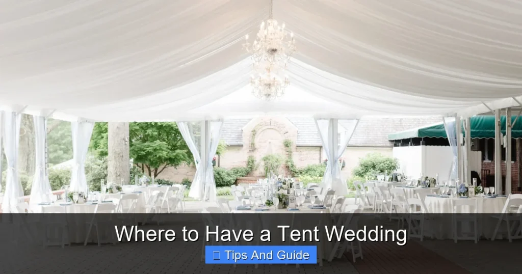 Where to Have a Tent Wedding Where to Have a Tent Wedding