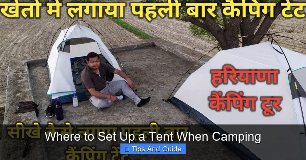 Where to Set Up a Tent When Camping