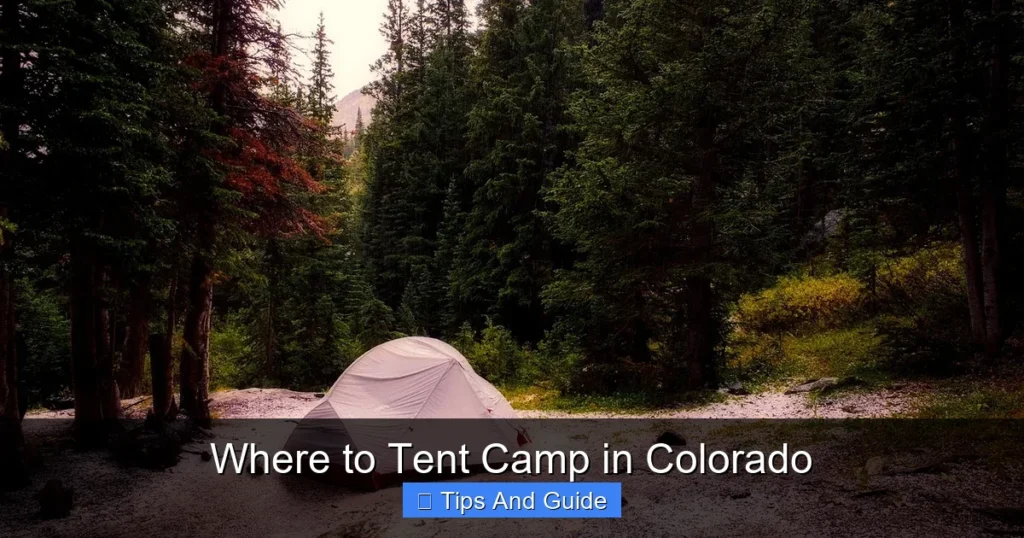 Where to Tent Camp in Colorado Where to Tent Camp in Colorado