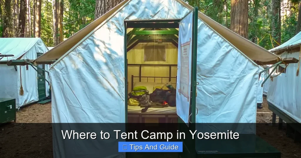 Where to Tent Camp in Yosemite Where to Tent Camp in Yosemite