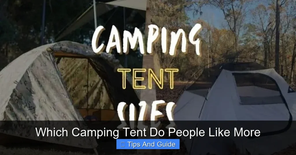 Which Camping Tent Do People Like More Which Camping Tent Do People Like More