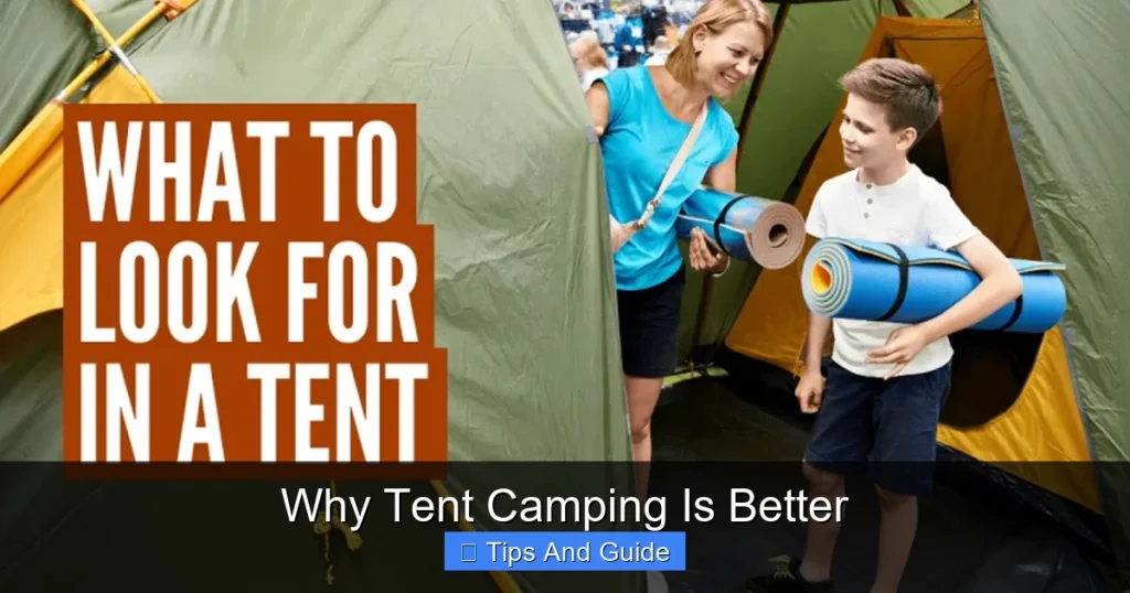 Why Tent Camping Is Better Why Tent Camping Is Better