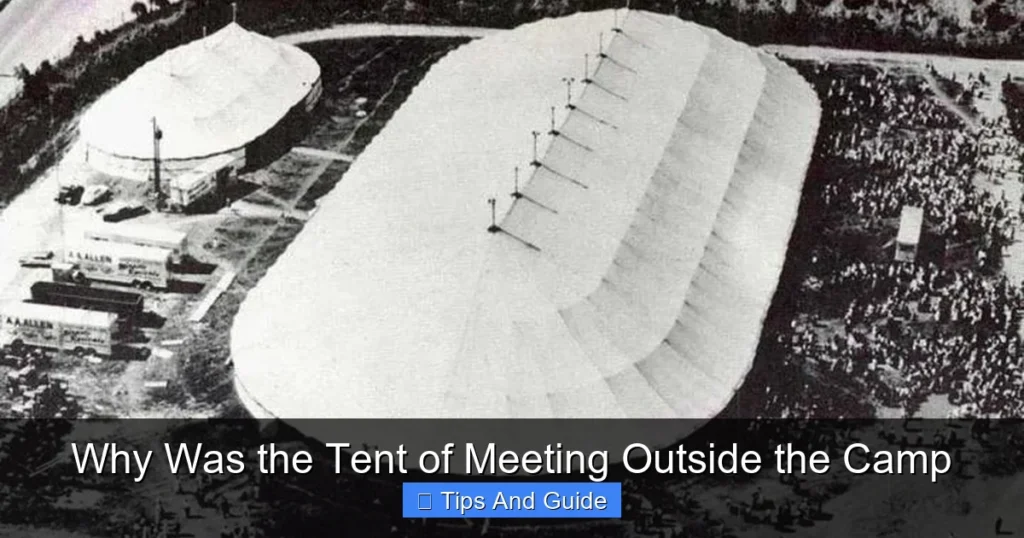Why Was the Tent of Meeting Outside the Camp